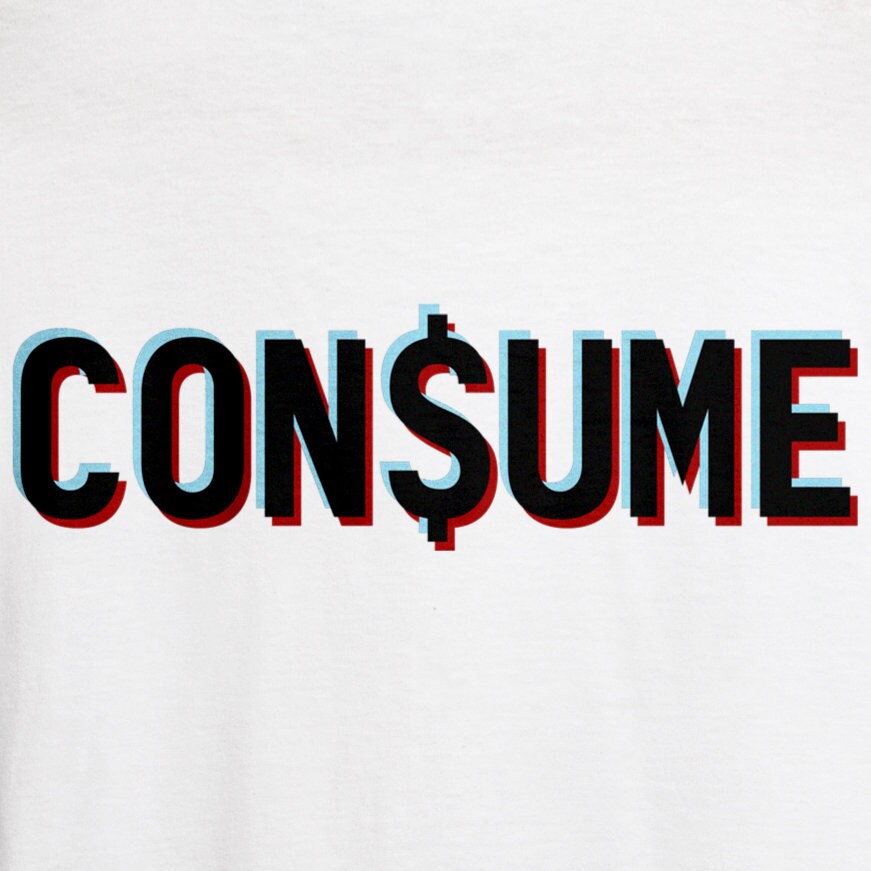 Consume // 'They Live' Inspired Cult Movie T-Shirt // Unisex